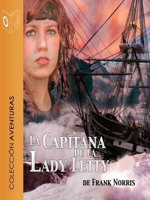Title details for La capitana de la Lady Letty--Dramatizado by Frank Norris - Wait list